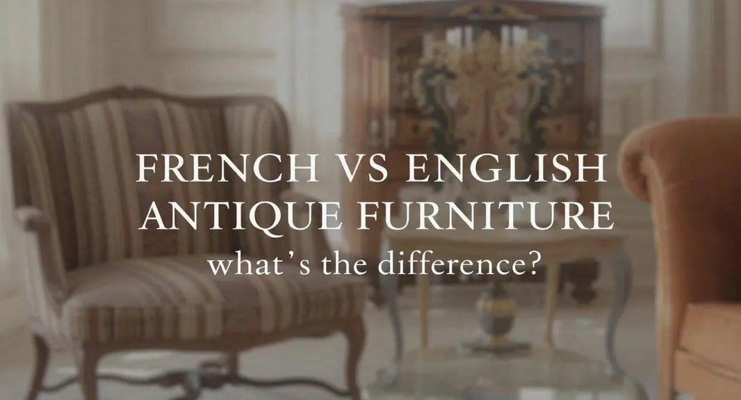 French vs English Antique Furniture: What's the Difference?